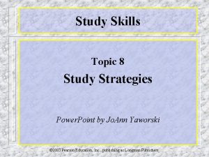 Study Skills Topic 8 Study Strategies Power Point