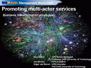 Promoting multiactor services Business transformation strategies Nico Baken