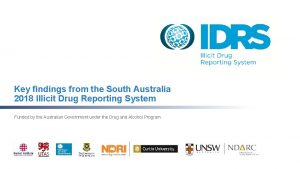 Key findings from the South Australia 2018 Illicit