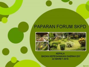 PAPARAN FORUM SKPD KEPALA BADAN KEPEGAWAIAN DAERAH DIY