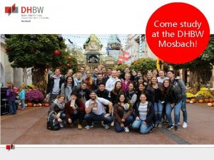 Come study at the DHBW Mosbach Welcome Thank