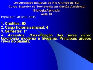 Universidade Estadual do Rio Grande do Sul Curso