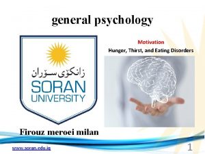 general psychology Motivation Hunger Thirst and Eating Disorders
