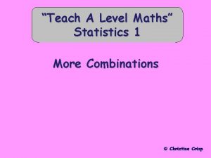 Teach A Level Statistics Maths 1 More Combinations