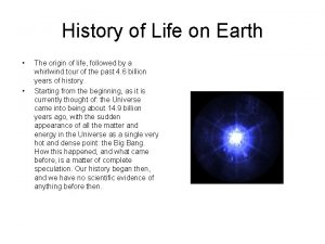 History of Life on Earth The origin of