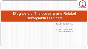 Diagnosis of Thalassemia and Related Hemoglobin Disorders Dr