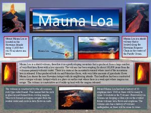 Mauna Loa Mount Mauna Loa is located on