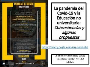 https meet google comuxjonokchz La pandemia del Covid19