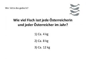 Wer htte das gedacht Wie viel Fisch isst