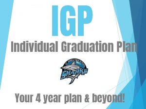 IGP Individual Graduation Plan Your 4 year plan