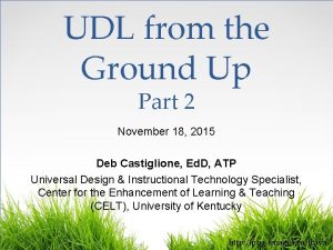UDL from the Ground Up Part 2 November