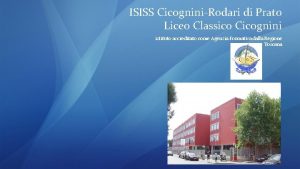 ISISS CicogniniRodari di Prato Liceo Classico Cicognini istituto