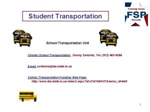Student Transportation School Transportation Unit Charter School Transportation Student Transportation School Transportation Unit Charter School Transportation