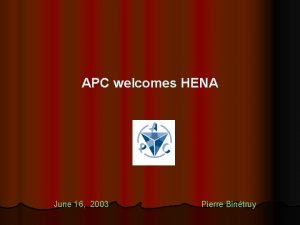 APC welcomes HENA June 16 2003 Pierre Bintruy
