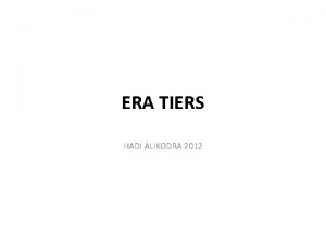 ERA TIERS HADI ALIKODRA 2012 TIERS OF THE