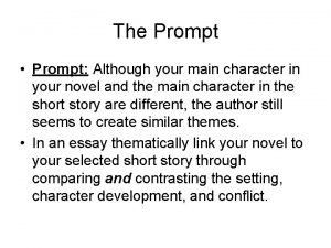 The Prompt Prompt Although your main character in