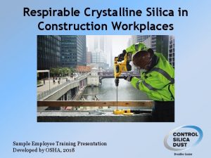 Respirable Crystalline Silica in Construction Workplaces Sample Employee