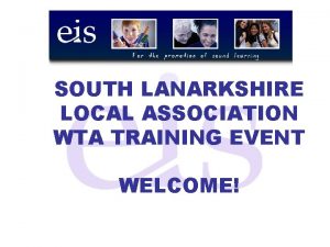 SOUTH LANARKSHIRE LOCAL ASSOCIATION WTA TRAINING EVENT WELCOME