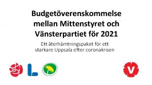 Budgetverenskommelse mellan Mittenstyret och Vnsterpartiet fr 2021 Ett