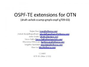 OSPFTE extensions for OTN draftashokccampgmplsospfg 709 03 Rajan