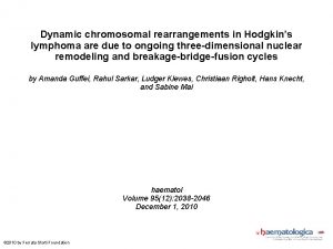 Dynamic chromosomal rearrangements in Hodgkins lymphoma are due