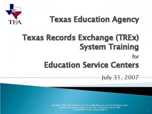 Texas Education Agency Texas Records Exchange TREx System