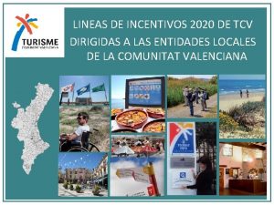 LINEAS DE INCENTIVOS 2020 DE TCV DIRIGIDAS A