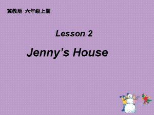 Lesson 2 Jennys House This is Jennys house
