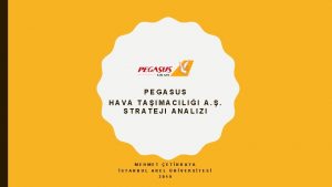 PEGASUS HAVA TAIMACILII A STRATEJI ANALIZI MEHMET STANBUL