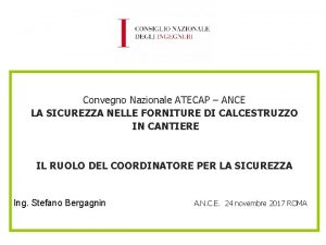 Convegno Nazionale ATECAP ANCE LA SICUREZZA NELLE FORNITURE