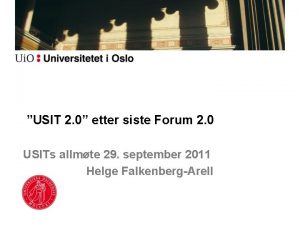 USIT 2 0 etter siste Forum 2 0