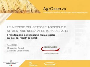 LE IMPRESE DEL SETTORE AGRICOLO E ALIMENTARE NELLA