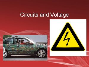 Circuits and Voltage What is a circuit Circuit