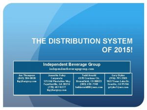 THE DISTRIBUTION SYSTEM OF 2015 Independent Beverage Group