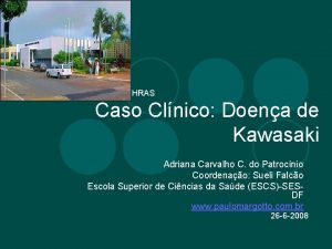 HRAS Caso Clnico Doena de Kawasaki Adriana Carvalho