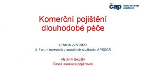 Komern pojitn dlouhodob pe PRAHA 22 9 2020