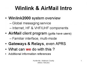 Winlink Air Mail Intro Winlink 2000 system overview