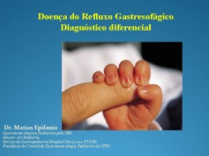 Doena do Refluxo Gastresofgico Diagnstico diferencial Dr Matias