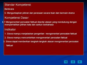 Standar Kompetensi Berbicara 6 Mengunkapkan pikiran dan perasaan