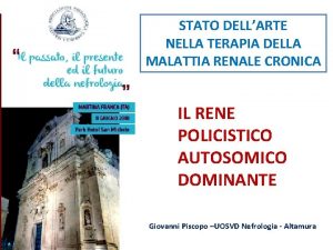 STATO DELLARTE NELLA TERAPIA DELLA MALATTIA RENALE CRONICA