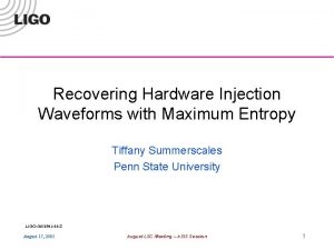 Recovering Hardware Injection Waveforms with Maximum Entropy Tiffany