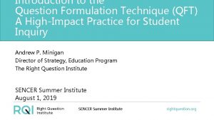 Introduction to the Question Formulation Technique QFT A