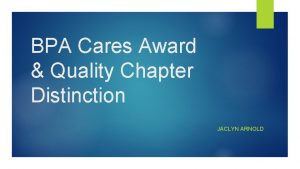 BPA Cares Award Quality Chapter Distinction JACLYN ARNOLD