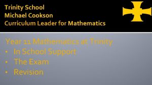 Trinity School Michael Cookson Curriculum Leader for Mathematics