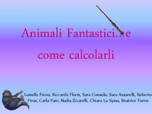 Animali Fantasticie come calcolarli Luisella Pinna Riccardo Floris