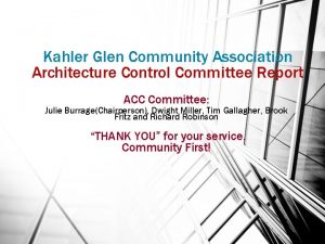 Kahler Glen Community Association Architecture Control Committee Report