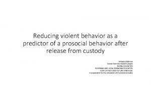 Reducing violent behavior as a predictor of a