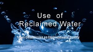 Use of Reclaimed Water Texas Commission on Environmental