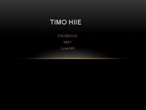 TIMO HIIE FACEBOOK MM 1 Luua MK SISUKORD