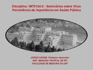 Disciplina IMT 5124 2 Seminrios sobre Vrus Persistncia